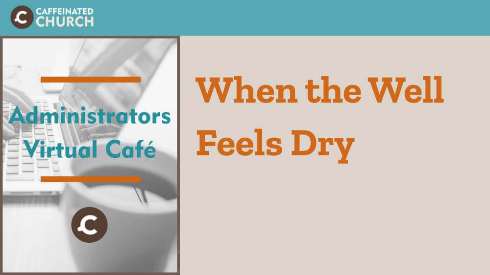 Caffeinated-Church-When-the-Well_enews